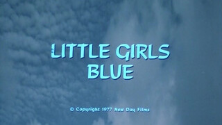 Little Girls Blue (1978) - Teljes retro pornóvideó