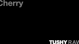 TUSHYRAW - Cherry Kiss durván hátsó bejáratba baszva